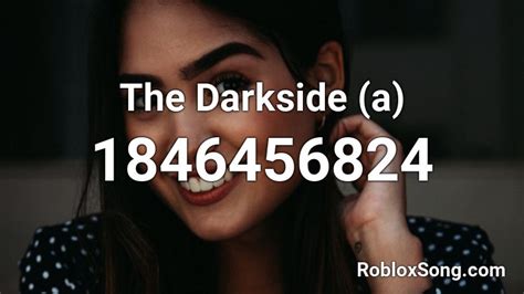 The Darkside A Roblox Id Roblox Music Codes