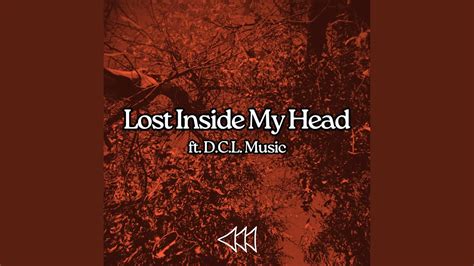 Lost Inside My Head Feat Dcl Music Youtube