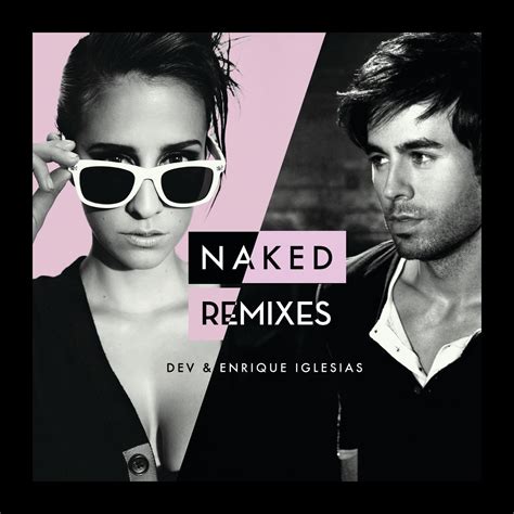 Naked Remixes Ep Album By Dev Enrique Iglesias Apple Music
