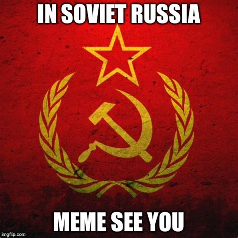 Soviet Russia Imgflip