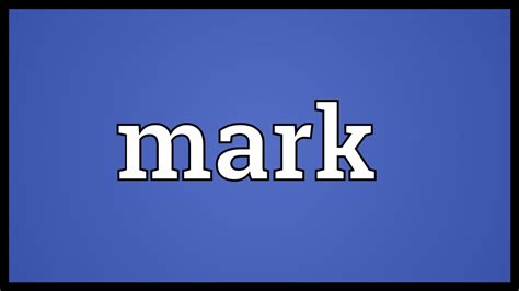 Mark Meaning Youtube