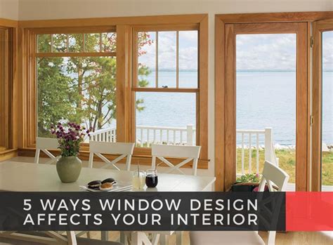 5 Ways Window Design Affects Your Interior Renewal By Andersen