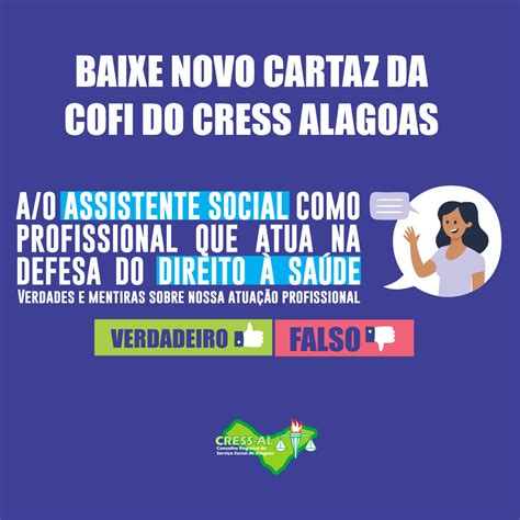 Cress Cress Alagoas Lança Cartaz Com Verdades E Mentiras Sobre Atuação De Assistentes Sociais