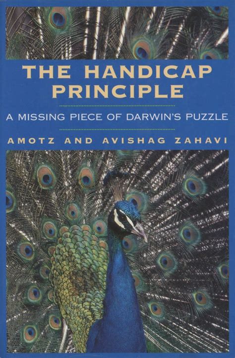 The Handicap Principle A Missing Piece Of Darwins Puzzle Amotz