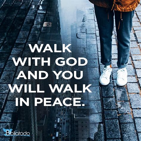 Walk With God And You Will Walk In Peace Christian Pictures