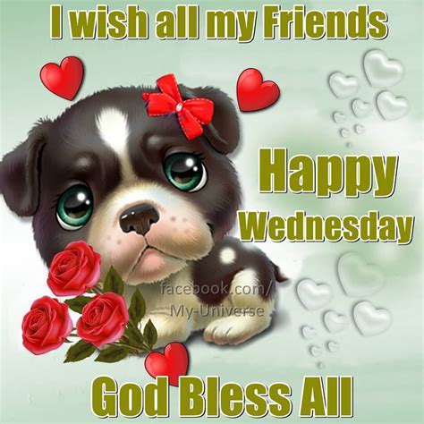 I Wish All My Friends A Happy Wednesday God Bless Pictures Photos And