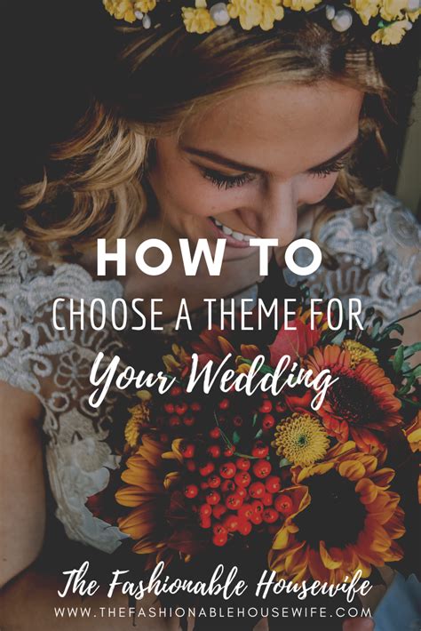 Choosing A Wedding Theme Wedding Planning Tips Wedding Tips
