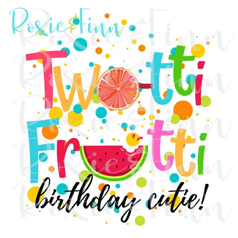 Two Tti Frutti Birthday Png Download Kind Sublimation Etsy Birthday