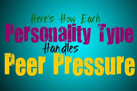 Written By Kirsten Moodie Heres How Each Personality Type Handles Peer
