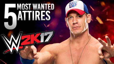Wwe 2k17 John Cena 5 Attires For 2k17 Most Wanted Youtube
