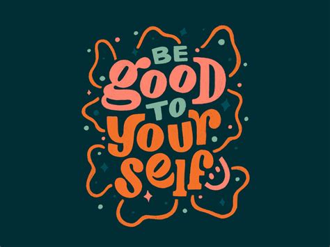 Be Good To Yourself By Nhi Nguyen On Dribbble