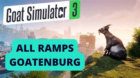 Goat Simulator 3 All 6 Jump Ramps In Goatenburg Youtube