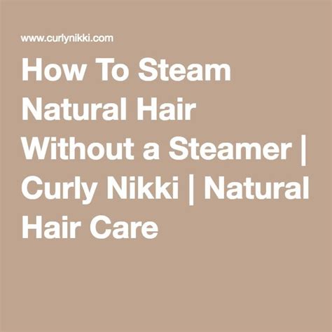 Learn more about how often you should wash your hair based on your hair type and what ogx® shampoo we recommend to do the job. How To Steam Natural Hair Without a Steamer | Curly Nikki ...
