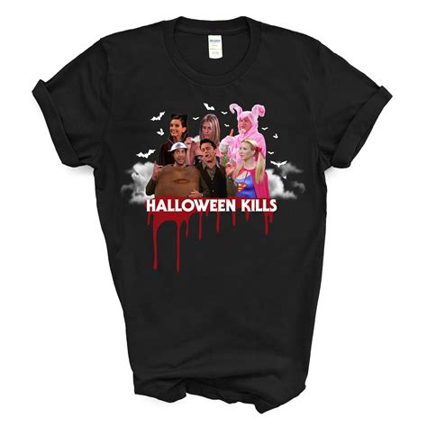 Friends Tv Show Halloween Episode T Shirt Halloween Kills Etsy