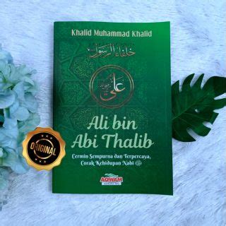 Buku Ali Bin Abi Thalib Cermin Sempurna Dan Terpercaya Serial Khilafah