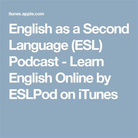 English As A Second Language Esl Podcast Learn English