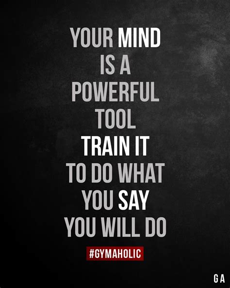 The Mind Is A Powerful Tool Gymaholic Fitness App