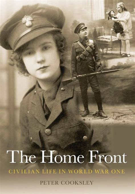 Home Front Civilian Life In World War One Revealing History