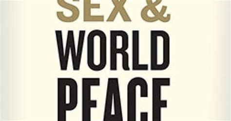 ethics and international affairs volume 27 2 summer 2013 sex and world peace by valerie m