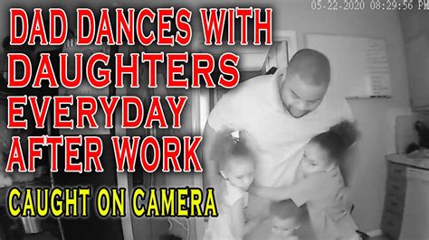 dad dances with daughters everyday after work girldad youtube