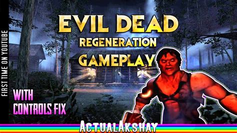 Evil Dead Regeneration Gameplay Actualakshay Youtube