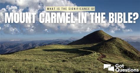 What Is The Significance Of Mount Carmel In The Bible