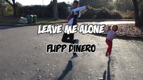 Flipp Dinero Leave Me Alonedance Video Youtube