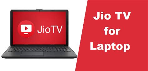 Jio tv for windows - fitnesslasopa