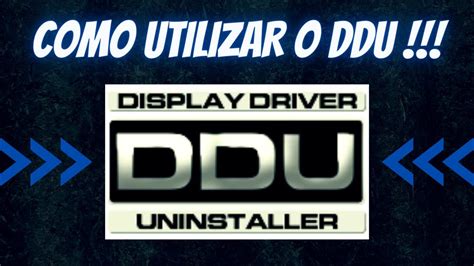 Como Usar O Ddu Display Driver Uninstaller Corretamente Youtube