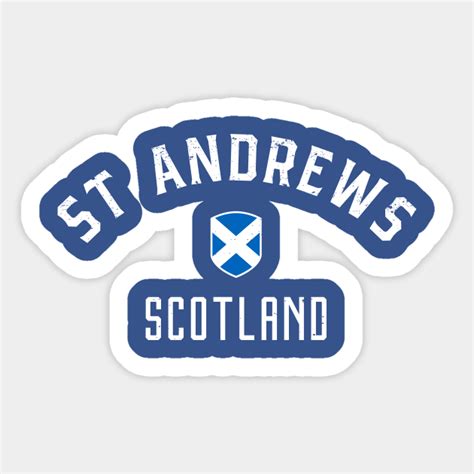 St Andrews Scotland St Andrews Scotland Sticker Teepublic