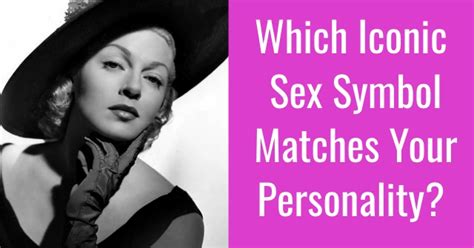 Which Iconic Sex Symbol Matches Your Personality Quizlady