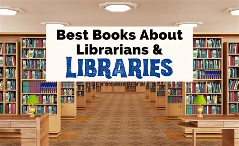31 Inspiring Books About Libraries And Librarians The Uncorked Librarian