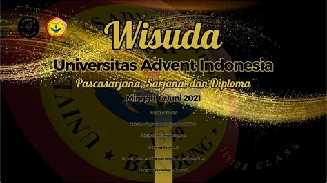 Wisuda Periode Juni 2021 Universitas Advent Indonesia 8 Juni 2021