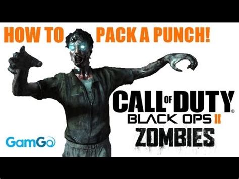 Just thought i should pass this along to all my zombie slaying comrades in hopes of helping you out. Call of Duty: Black Ops 2 How to Pack a Punch Zombies ...