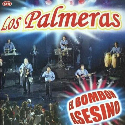 Los Palmeras El Bombon Asesino 2006 Omar Longhi