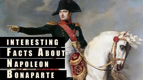 Interesting Facts About Napoleon Bonaparte Know The Facts Youtube