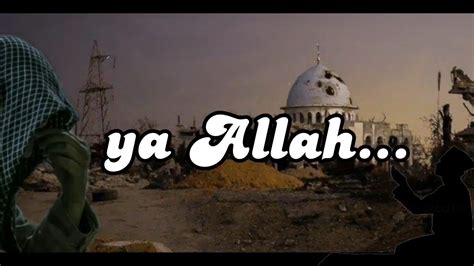 Doa Untuk Seluruh Muslimin Dan Muslimat Seluruh Dunia Youtube