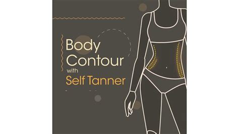body contour with self tanner youtube