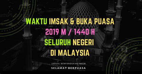 Kadar zakat fitrah 2020 seluruh negeri di malaysia. Jadual Waktu Berbuka Puasa & Imsak ( 2019 JAKIM ) Negeri ...