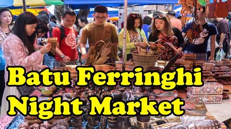 penang batu ferringhi night market malaysia youtube