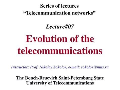 Ppt Lecture07 Evolution Of The Telecommunications Powerpoint