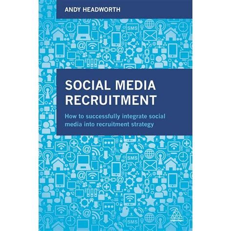 Social Media Recruitment How To Successfully Integrate Social Media