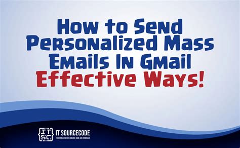 How To Send Personalized Mass Emails In Gmail Effective Ways