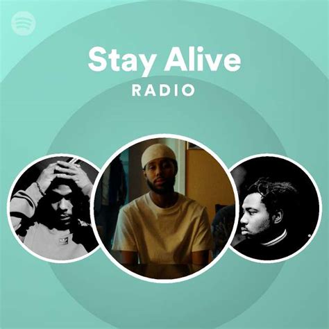 Stay Alive Radio Playlist By Spotify Spotify