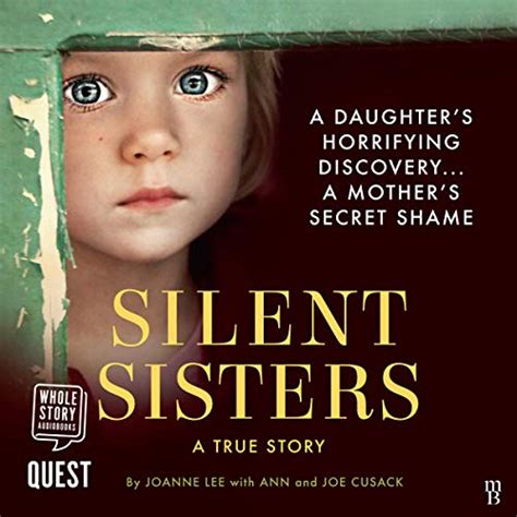 Silent Sisters A True Story Audio Download Joanne Lee Ann Cusack