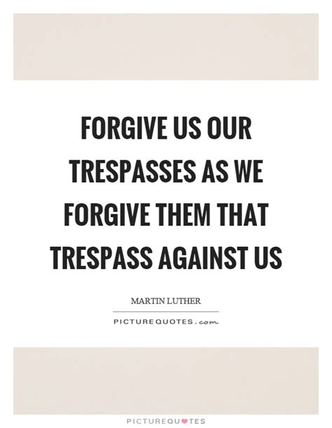 Forgive Us Our Trespasses As We Forgive Them That Trespass Picture