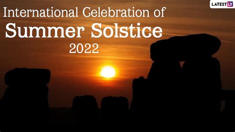 Festivals And Events News Send International Celebration Of Summer Solstice 2022 Wishes Hd