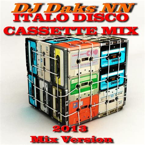 Italo Disco Cassette Mix 80 5 Dj Daks Nn 2013 Styles Italo Disco