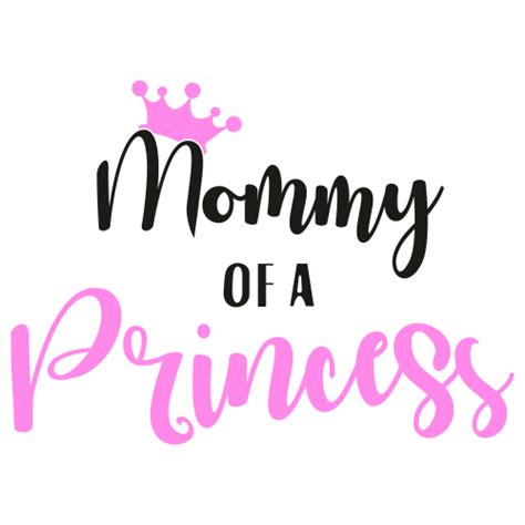 Mommy Of A Princess Svg Mommy Of A Princess Vector File