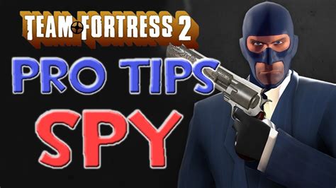 Tf2 Pro Tips Spy Youtube